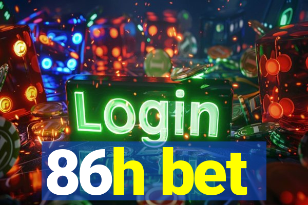 86h bet